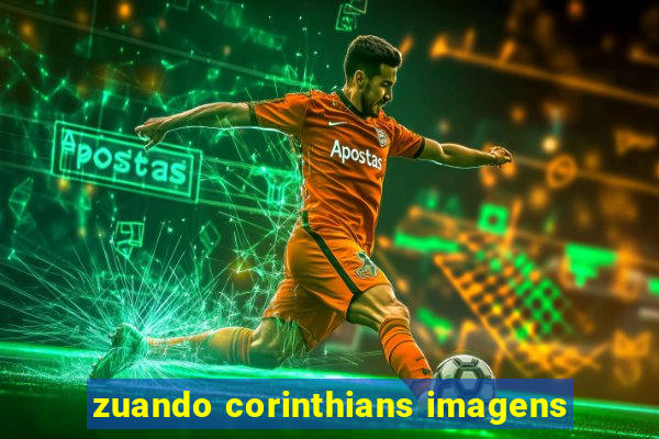 zuando corinthians imagens